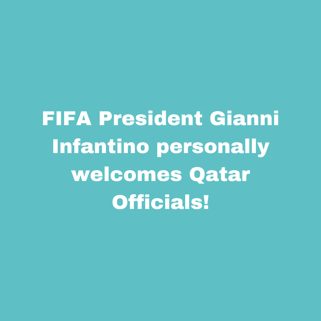 FIFA President Gianni Infantino personally welcomes Qatar Officials!